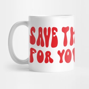 save the drama for your mama Mug